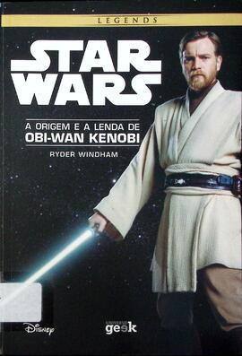 Star Wars: a origem e a lenda de Obi-Wan Kenobi