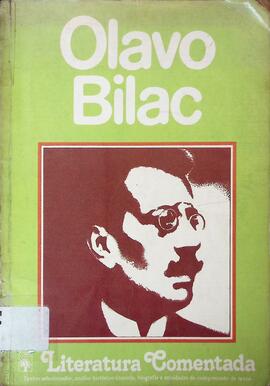 Olavo Bilac: textos selecionados, análise histórico-literária, biografia e atividades de compreen...