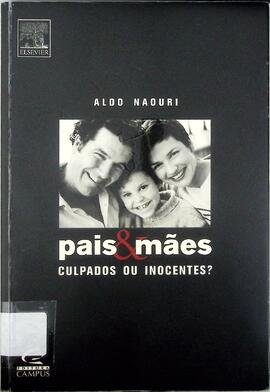 Pais e mães: culpados ou inocentes?