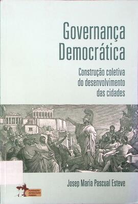 Governança democrática: construção coletiva do desenvolvimento das cidades