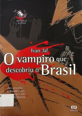 O vampiro que descobriu o Brasil