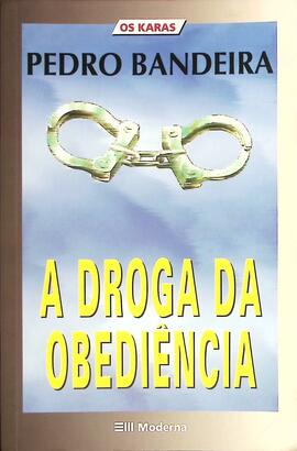 A droga da obediência