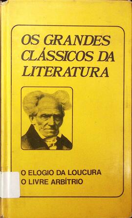 Elogio da loucura / O livre arbítrio
