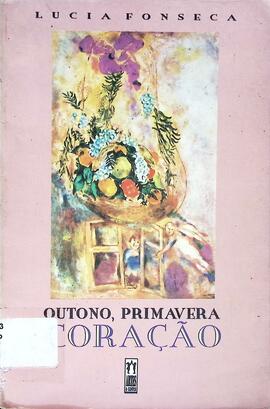 Outono, primavera, coração
