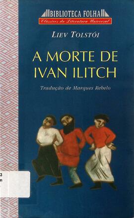 A morte de Ivan Ilitch / seguido de senhores e servos