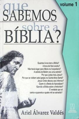 Que sabemos sobre a Bíblia? - Volume I