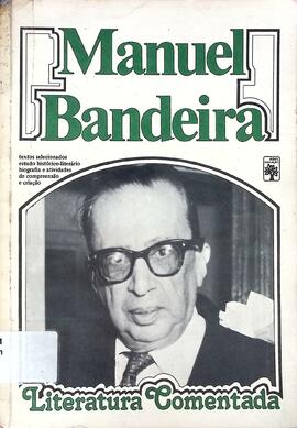 Manuel Bandeira: textos selecionados, estudo histórico-literário, biografia e atividades de compr...