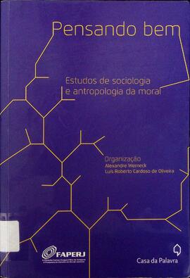 Pensando bem: estudos de sociologia e antropologia da moral