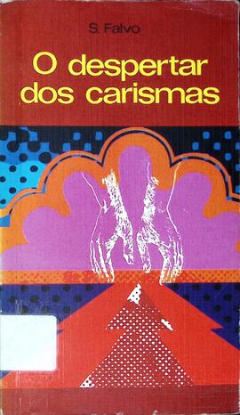 O despertar dos carismas: uma surpresa maravilhosa para a igreja de hoje