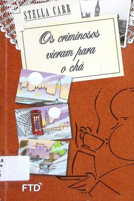 Os criminosos vieram para o chá