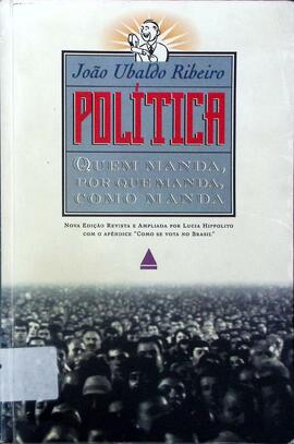 Política: Quem manda, por que manda, como manda
