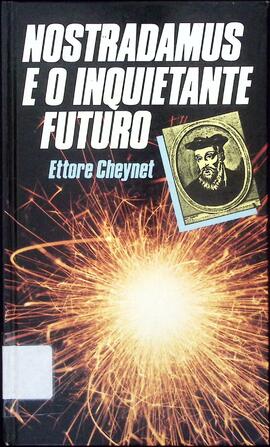 Nostradamus e o inquietante futuro