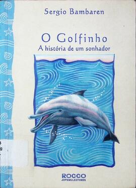 O golfinho: a história de um sonhador