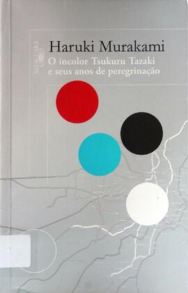 O incolor Tsukuru Tazaki e seus anos de peregrinação