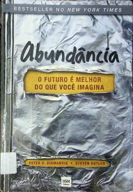 Abundância: o futuro é melhor do que você imagina