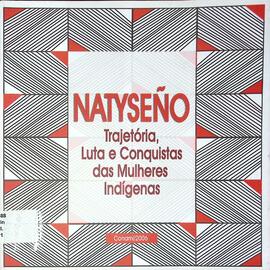 Natyseño: a trajetória, luta e conquistas das mulheres indígenas