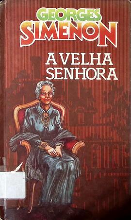 A velha senhora: um caso do Comissário Maigret