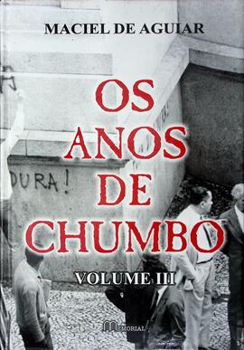 Os anos de chumbo - Volume III