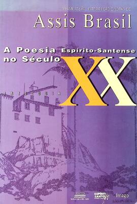 A poesia espírito-santense no Século XX: antologia