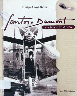 Santos-Dumont e a invenção do vôo
