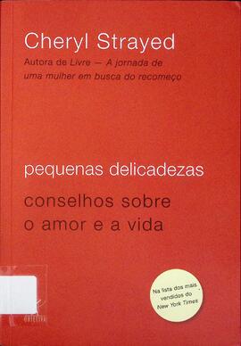 Pequenas delicadezas: conselhos sobre o amor e a vida