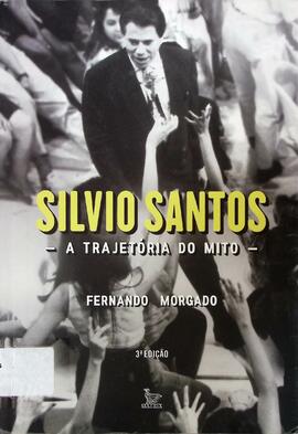 Silvio Santos: a trajetória do mito