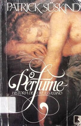 O perfume: história de um assassino