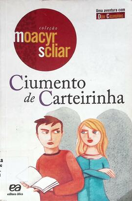 Ciumento de carteirinha: uma aventura com Dom Casmurro, de Machado de Assis