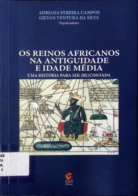 Os reinos africanos na Antiguidade e Idade Média: uma história para ser (re)contada