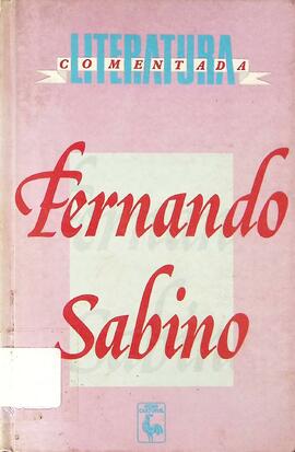 Fernando Sabino: seleção de textos, notas, estudos biográficos, histórico e crítico