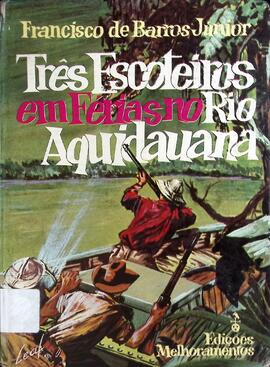 Três escoteiros em férias no Rio Aquidauana