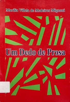 Um dedo de prosa: crônicas e contos