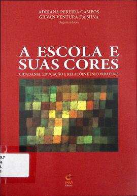 A escola e suas cores: cidadania, educação e relações étnicorraciais