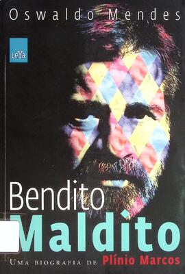 Bendito maldito: uma biografia de Plínio Marcos