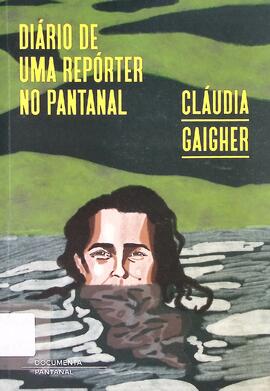 Diário de uma repórter no Pantanal