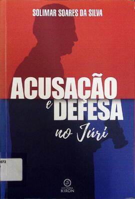 Acusação e defesa no júri