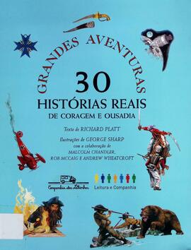 Grandes aventuras: histórias reais de coragem e ousadia