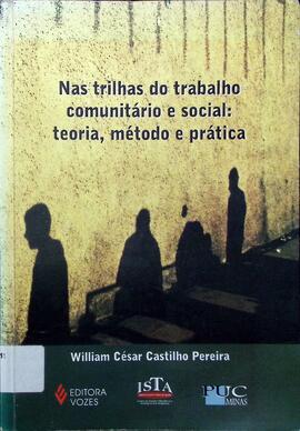 Nas trilhas do trabalho comunitário e social: teoria, método e prática