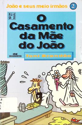 O casamento da mãe do João