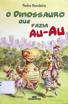 O dinossauro que fazia au-au