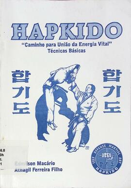 Hapkido: "caminho para união da energia vital" - técnicas básicas