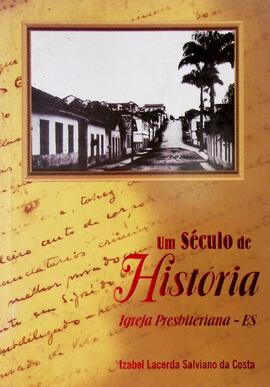 Um século de história, Igreja Presbiteriana - ES