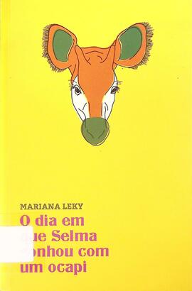 O dia em que Selma sonhou com o ocapi