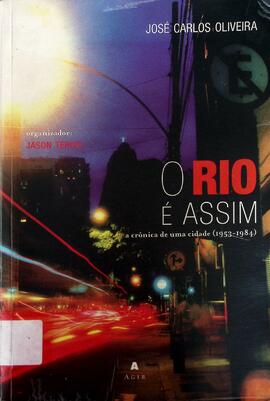 O Rio é assim: a crônica de uma cidade (1953-1984)