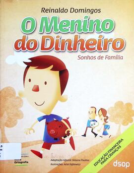 O menino do dinheiro: sonhos de família