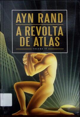 A revolta de Atlas - Volume II