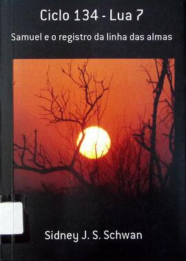 Ciclo 134 - Lua 7, Samuel e o registro da linha das almas