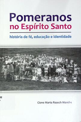 Pomeranos no Espírito Santo: história de fé, educação e identidade