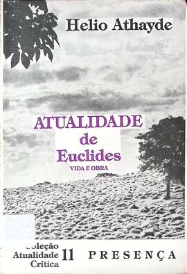 Atualidade de Euclides: vida e obra