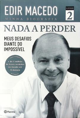 Nada a perder: meus desafios diante do impossível